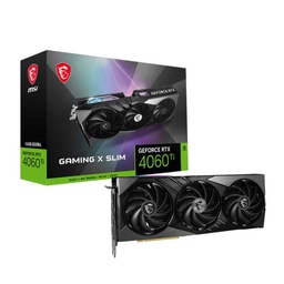 [RTX4060TGXS-16G] RTX 4060 TI GAMING X SLIM 16G